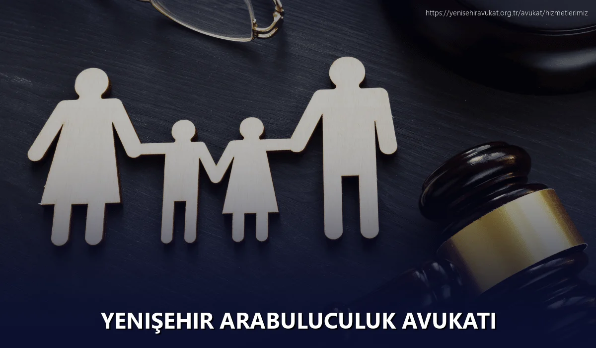 Yenişehir Arabuluculuk Avukatı