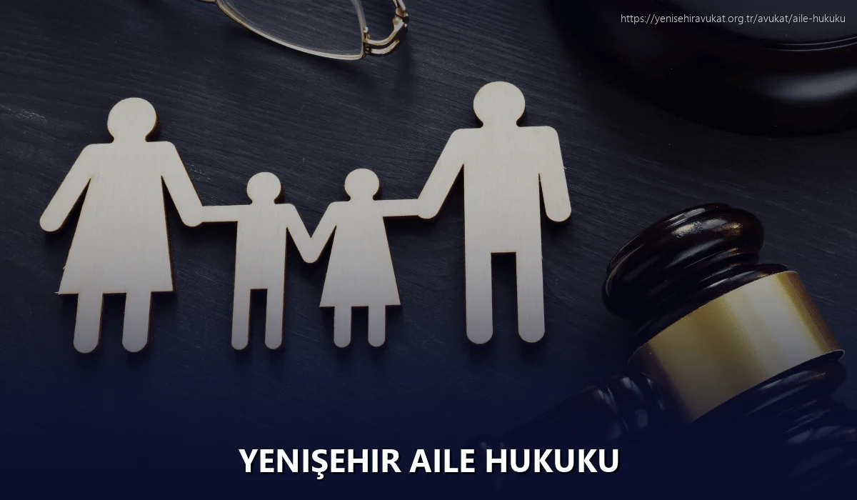 Yenişehir Aile Hukuku