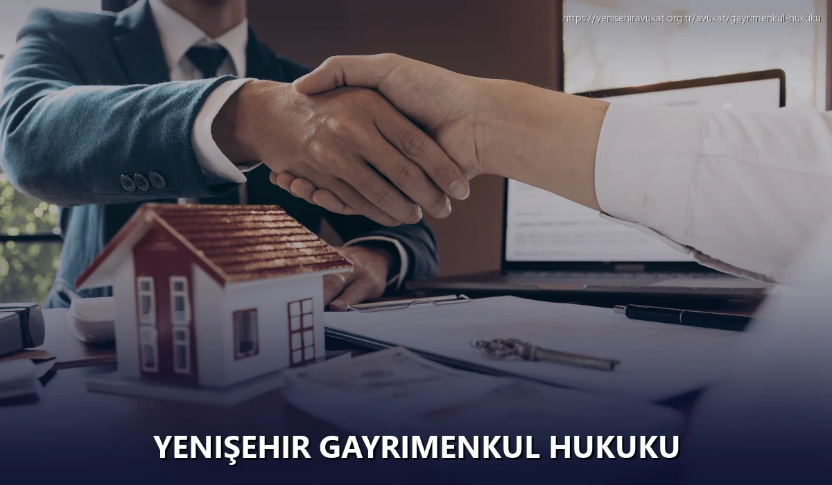 Yenişehir Gayrimenkul Hukuku